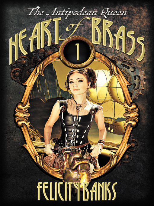 Title details for Heart of Brass by Felicity Banks - Available